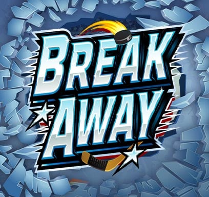 Break Away.